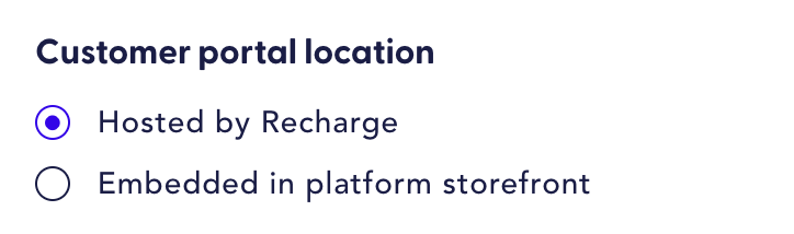 customer portal location option for embedded or hosted by recharge