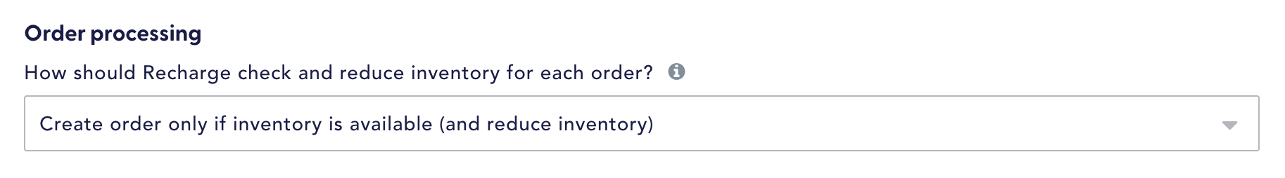 Order processing inventory settings in the Recharge Dashboard